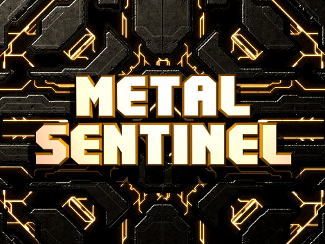 Metal Sentinel