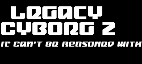 Legacy Cyborg 2